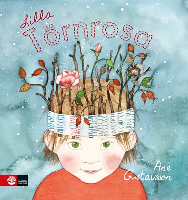 Ane Gustavsson - Lilla Törnrosa, Inbunden
