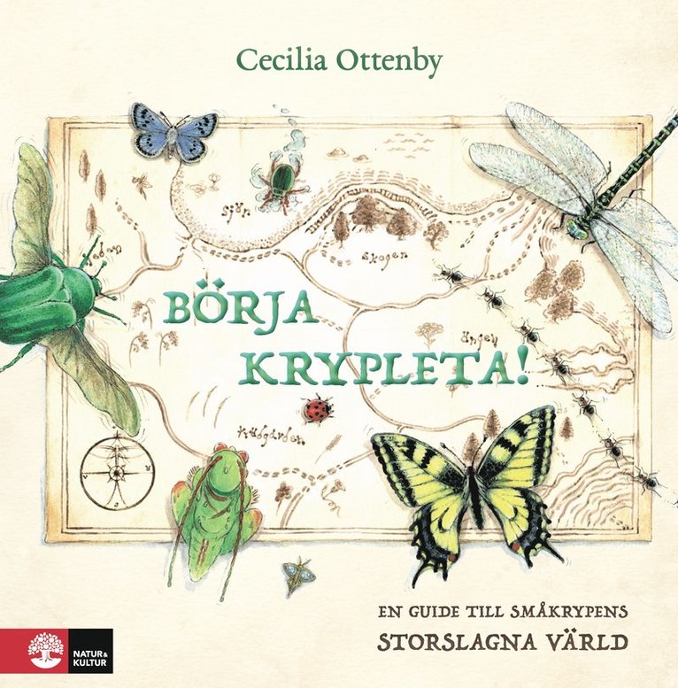 Cecilia Ottenby - Börja krypleta! : En guide till småkrypens Storslagna värld, Inbunden