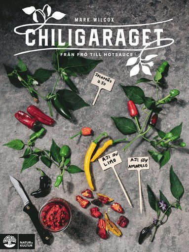 bokomslag Chiligaraget : från frö till hotsauce