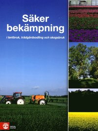 bokomslag Säker bekämpning i lantbruk, trädgårdsodling och skogsbruk