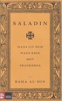 bokomslag Saladin : hans liv och hans krig mot frankerna