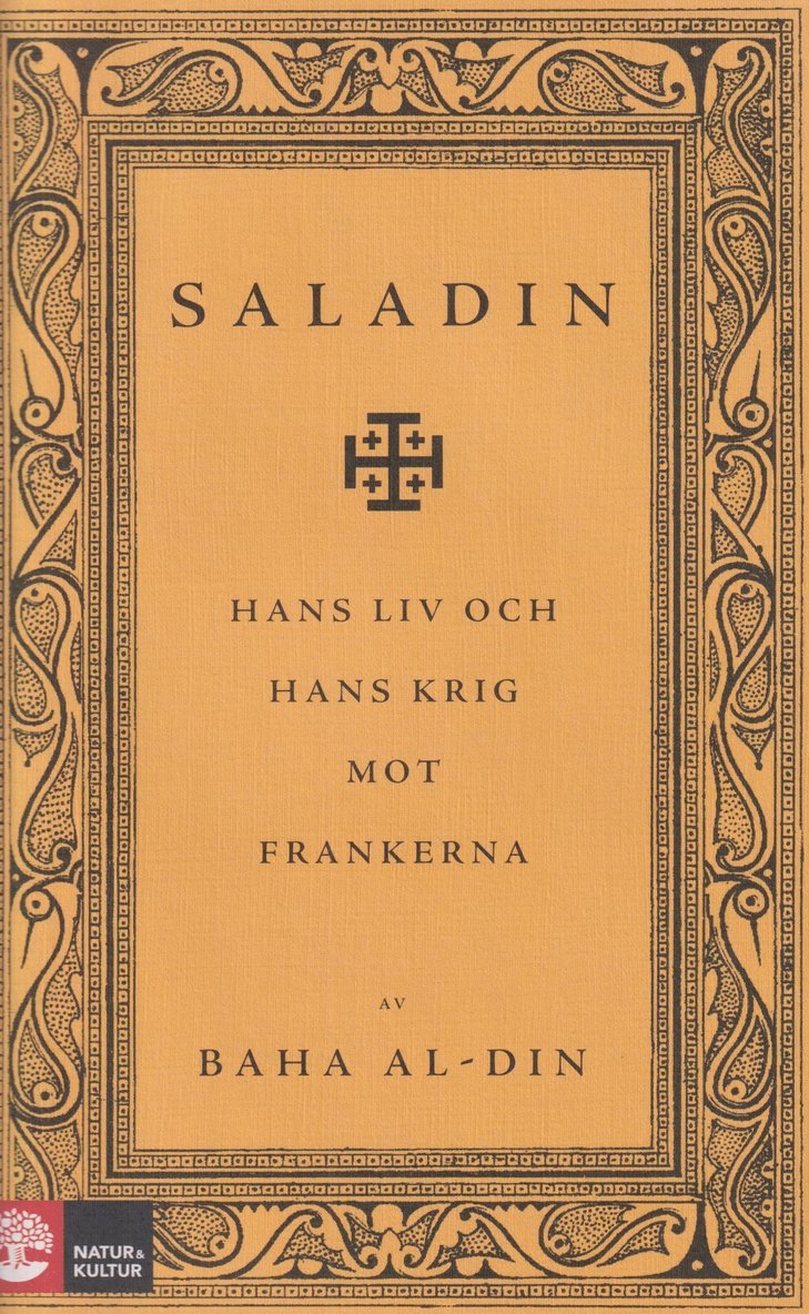 Saladin : hans liv och hans krig mot frankerna 1