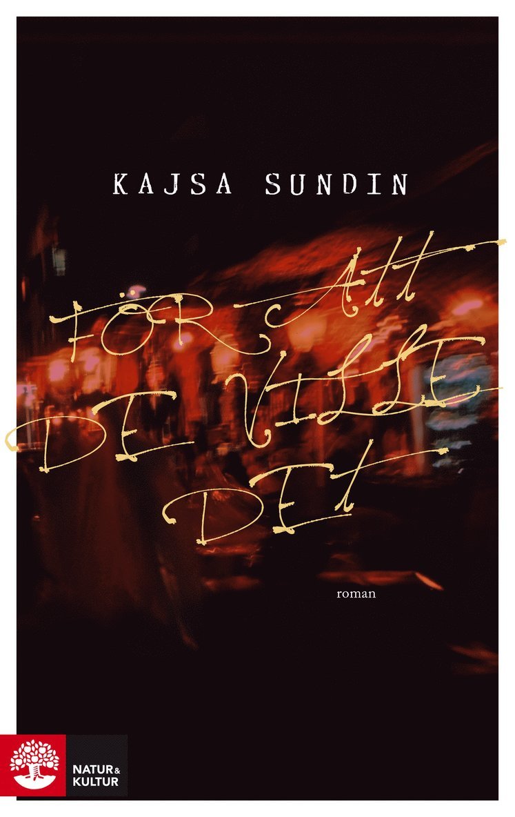 Kajsa Sundin - För att de ville det, Inbunden