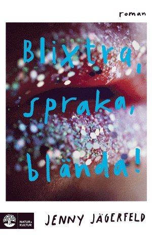 Blixtra, spraka, blända! 1