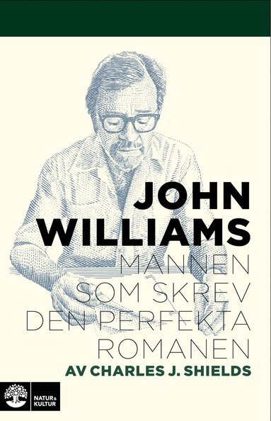 bokomslag John Williams : Mannen som skrev den perfekta romanen