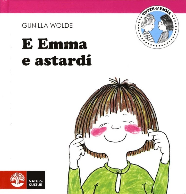 Gunilla Wolde - E Emma e astardí (Emma tvärtemot), Inbunden
