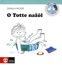 bokomslag O Totte nazól (Totte badar)