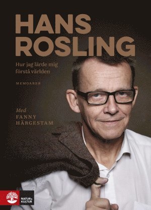 Fanny Härgestam, Hans Rosling - Hur jag lärde mig förstå världen, Inbunden