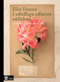 bokomslag I odödliga odlares sällskap : Livsläxor och botaniska tricks