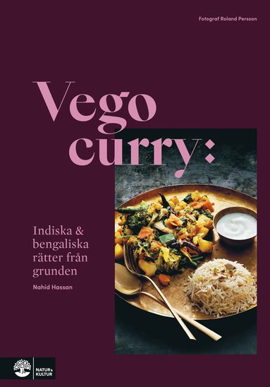 bokomslag Vego curry : Indiska & bengaliska rätter från grunden