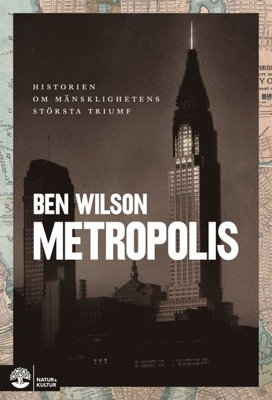 bokomslag Metropolis : historien om mänsklighetens största triumf