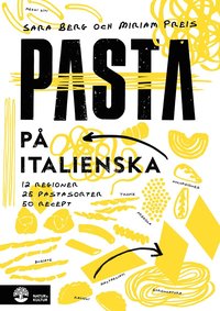 bokomslag Pasta på italienska : 12 regioner 25 pastasorter 50 recept