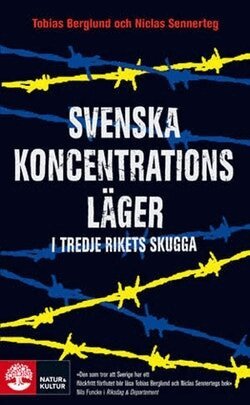 Tobias Berglund, Niclas Sennerteg - Svenska koncentrationsläger i Tredje rikets skugga, Häftad