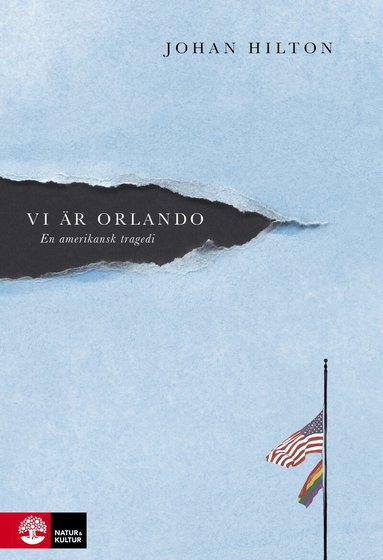 Johan Hilton - Vi är Orlando : en amerikansk tragedi, Inbunden