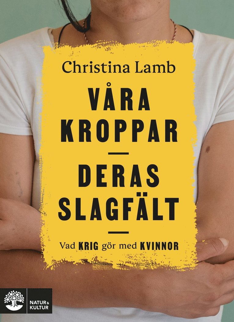 Våra kroppar, deras slagfält : vad krig gör med kvinnor 1