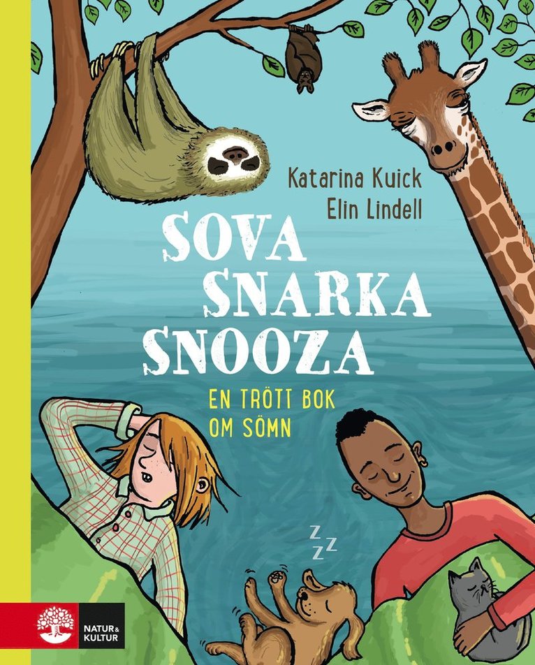 Katarina Kuick - Sova, snarka, snooza : en trött bok om sömn, Inbunden