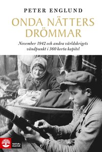 bokomslag Onda nätters drömmar : November 1942 och andra världskrigets vändpunkt