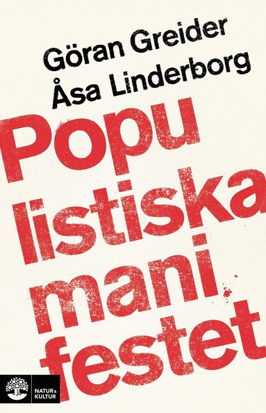 Göran Greider, Åsa Linderborg - Populistiska manifestet : - en bok om populism, Pocket