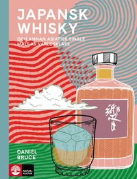 bokomslag Japansk whisky : och annan asiatisk single malt av världsklass