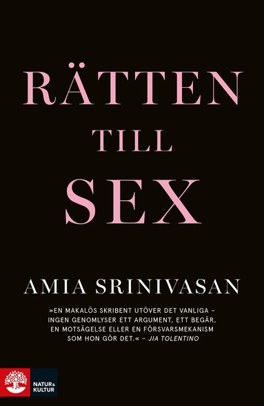Amia Srinivasan - Rätten till sex, Inbunden