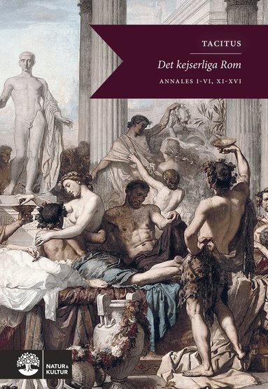 Cornelius Tacitus - Det kejserliga Rom : annaler I-VI, XI-XVI, Häftad