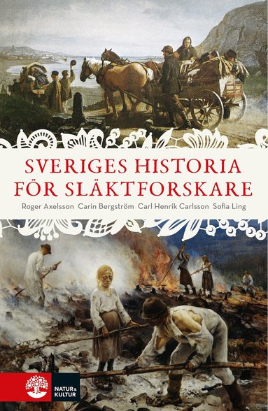 Sofia Ling, Carin Bergström, Roger Axelsson, Carl Henrik Carlsson - Sveriges historia för släktforskare, Häftad