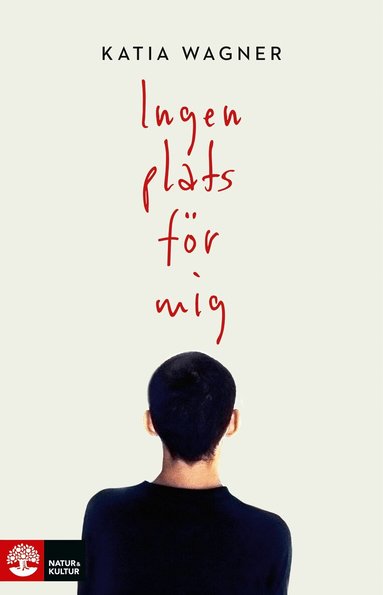 Katia Wagner - Ingen plats för mig, Inbunden