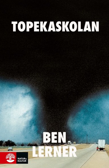 Ben Lerner - Topekaskolan, Inbunden