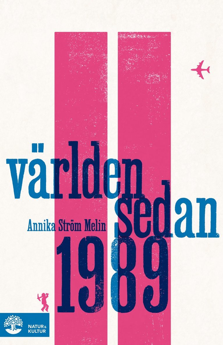 Annika Ström Melin - Världen sedan 1989, Häftad