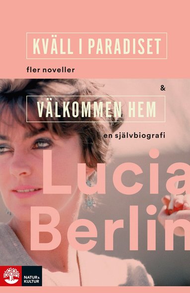 Lucia Berlin - Kväll i paradiset & Välkommen hem, Inbunden