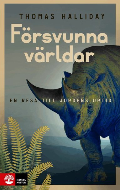 Thomas Halliday - Försvunna världar : en resa till jordens urtid, Häftad