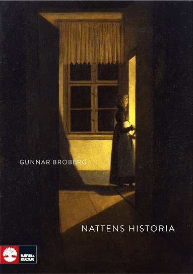 Gunnar Broberg - Nattens historia : nordiskt mörker och ljus under tusen år, Häftad