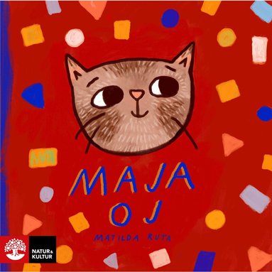 Matilda Ruta - Maja oj, Inbunden