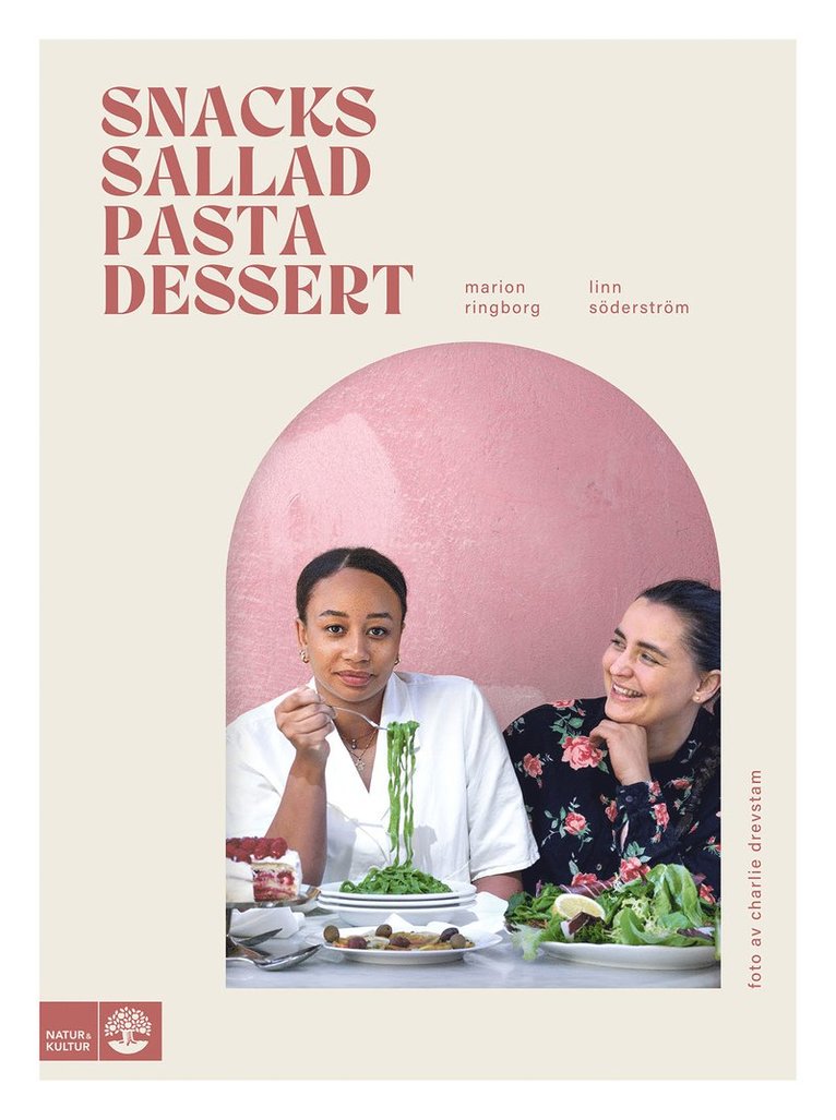 Marion Ringborg, Linn Söderström - Snacks, sallad, pasta & dessert, Inbunden
