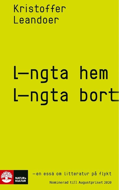 bokomslag Längta hem, längta bort : en essä om litteratur på flykt