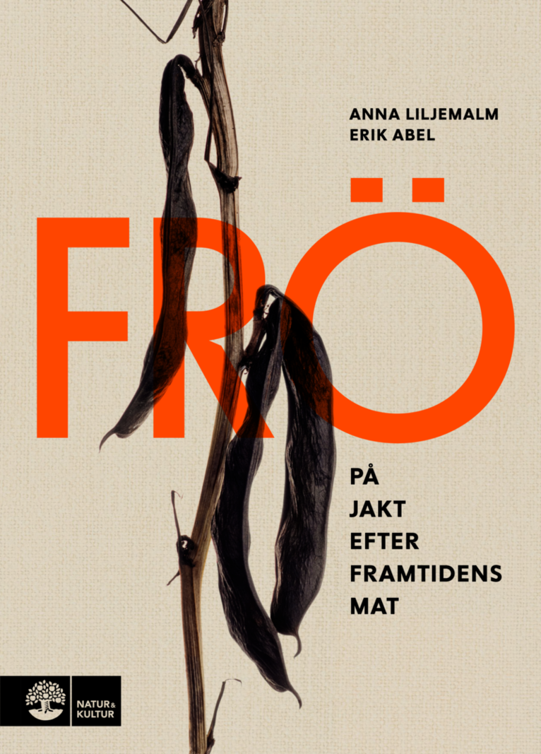 Anna Liljemalm, Erik Abel - Frö : på jakt efter framtidens mat, Häftad