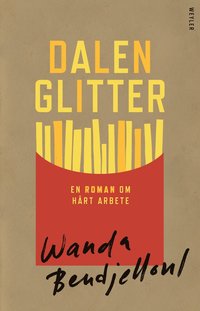 bokomslag Dalenglitter : en roman om hårt arbete