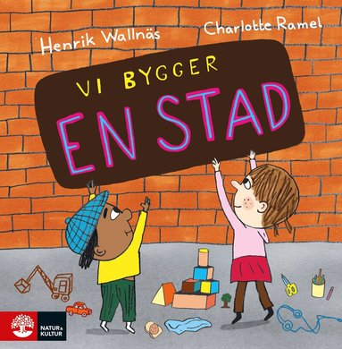Henrik Wallnäs, Charlotte Ramel - Vi bygger en stad, Inbunden