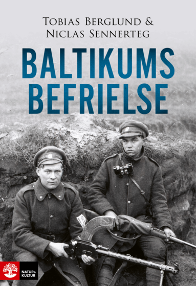 Tobias Berglund, Niclas Sennerteg - Baltikums befrielse, Inbunden