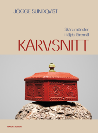 bokomslag Karvsnitt : skurna mönster i täljda föremål