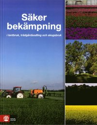 bokomslag Säker bekämpning i lantbruk, trädgårdsodling och skogsbruk