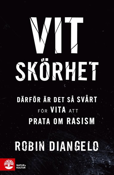 bokomslag Vit skörhet : därför är det så svårt för vita att prata om rasism