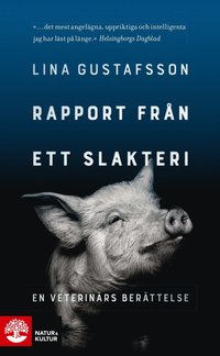 bokomslag Rapport från ett slakteri : en veterinärs berättelse