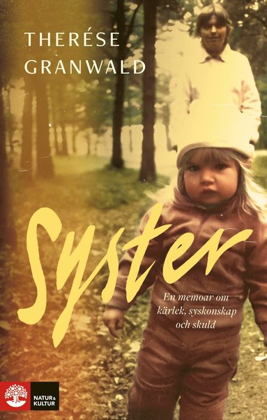 bokomslag Syster : en memoar om kärlek, syskonskap och skuld