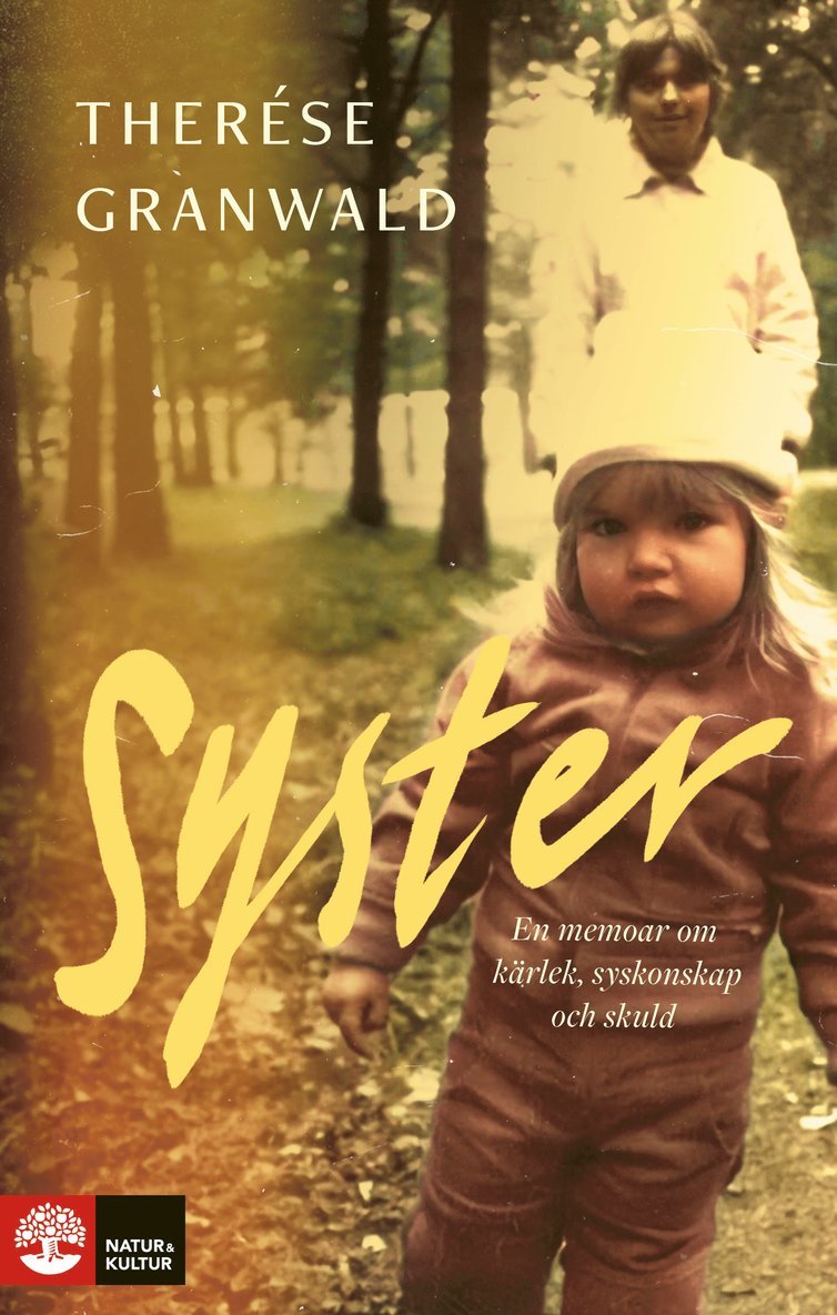 Therése Granwald - Syster : en memoar om kärlek, syskonskap och skuld, Inbunden