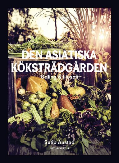 bokomslag Den asiatiska köksträdgården