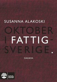 bokomslag Oktober i Fattigsverige : dagbok