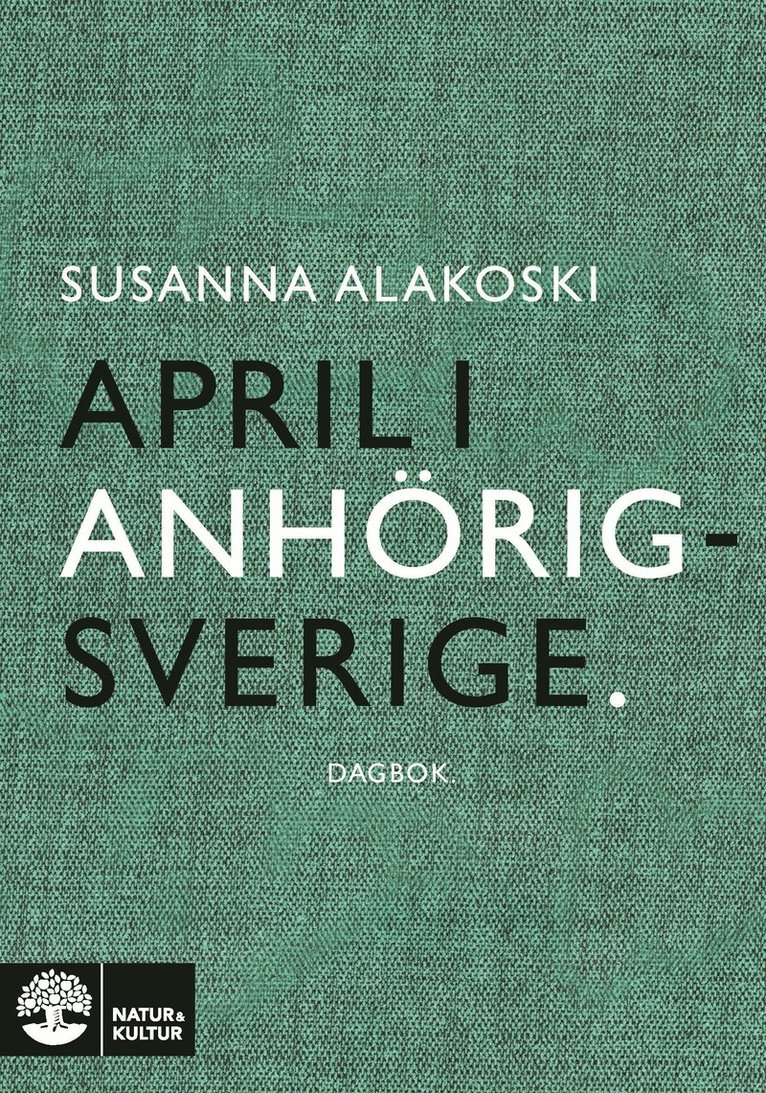 Susanna Alakoski - April i Anhörigsverige, Häftad