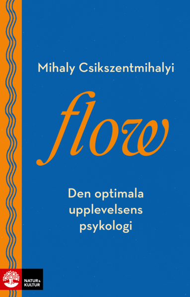 Mihaly Csíkszentmihályi - Flow : den optimala upplevelsens psykologi, Häftad