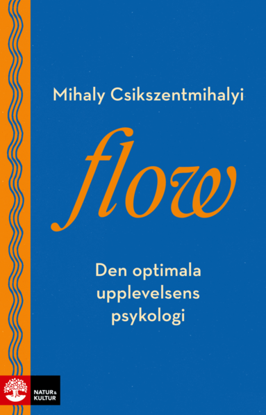 bokomslag Flow : den optimala upplevelsens psykologi